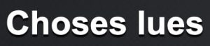 Choses lues