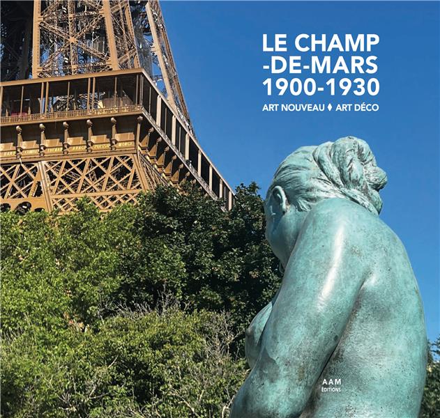 Couverture — Le Champ-de-Mars 1900-1930 Art nouveau – Art déco