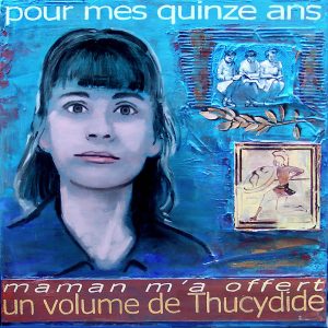 Pour mes quinze ans, maman m&rsquo;a offert un volume de Thucydide.